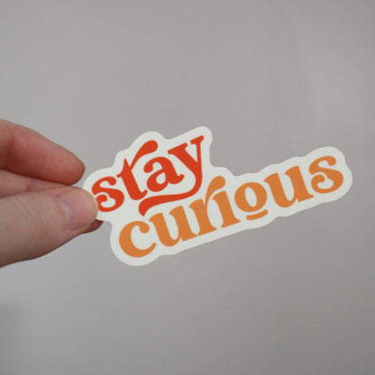 Stay Curious Die Cut Vinyl Sticker